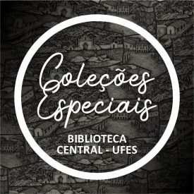 Coleções Especiais - Biblioteca Central da Ufes